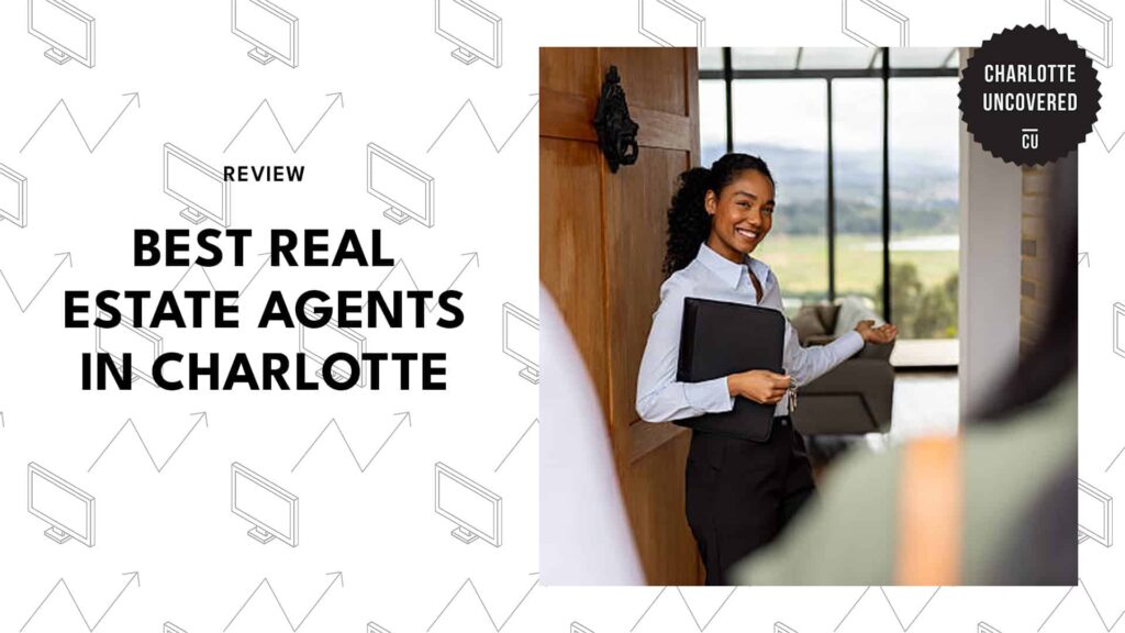 The 5 Best Real Estate Agents in Charlotte Who Know the Market Inside Out