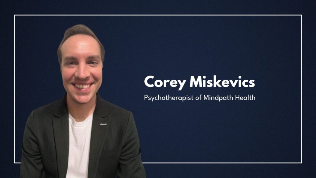 corey-miskevics-mindpath-health