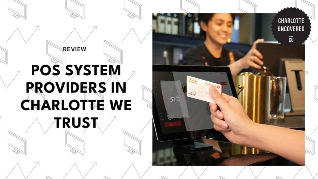 Top 5 POS System Providers in Charlotte For More Seamless Sales