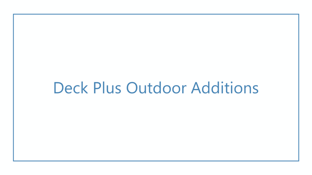deck-plus-outdoor-additions