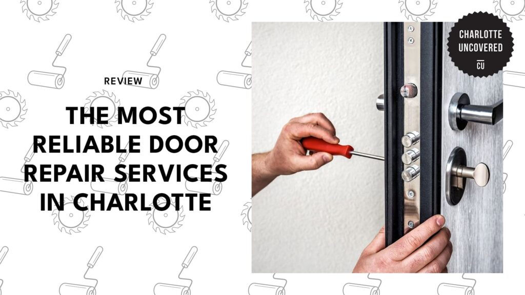 The 5 Best Door Repair Companies in Charlotte for Homes and Businesses