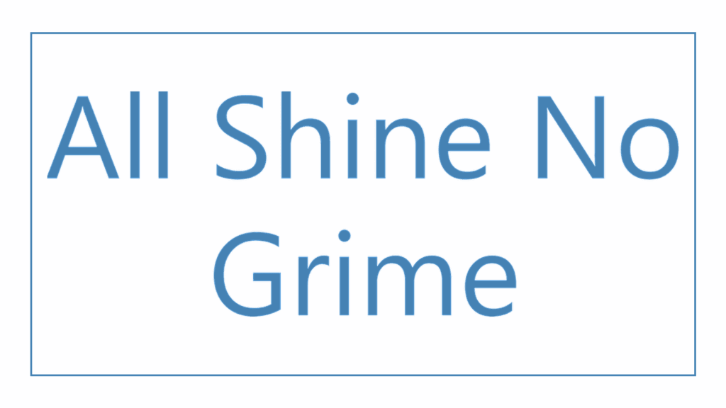 all-shine-no-grime