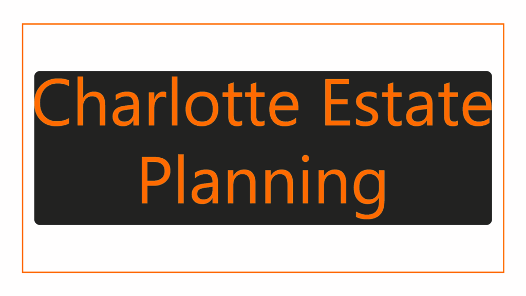charlotte-estate-planning