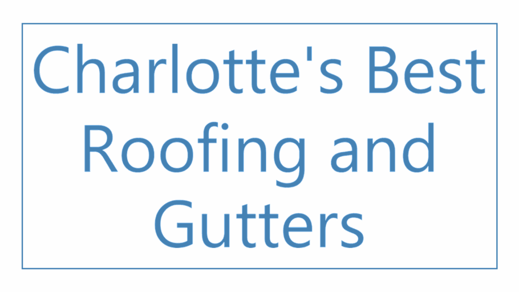 charlottes-best-roofing-and-gutters