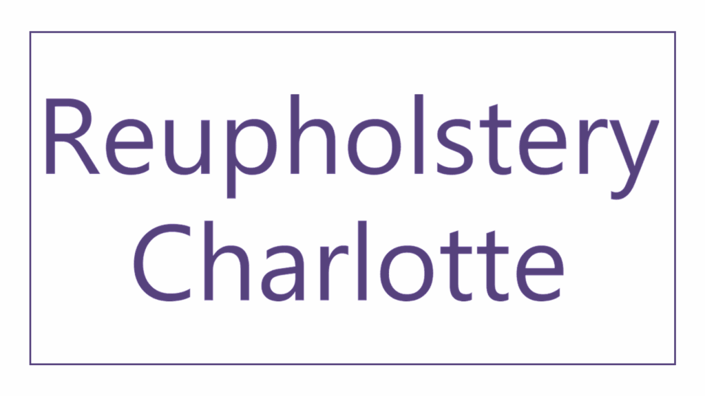reupholstery-charlotte